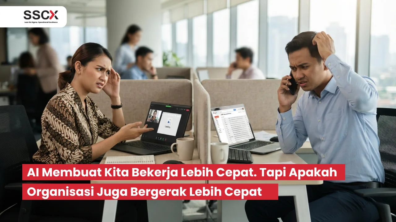 AI Membuat Kita Bekerja Lebih Cepat. Tapi Apakah Organisasi Juga Bergerak Lebih Cepat?